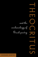 Theocritus and the Archaeology of Greek Poetry 0521035260 Book Cover