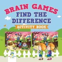 Brain Games Find the Difference Activity Book 164521642X Book Cover