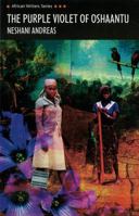 The Purple Violet of Oshaantu (African Writers) 1478634588 Book Cover