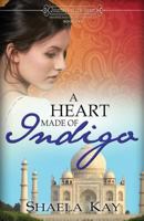 A Heart Made of Indigo 1519304323 Book Cover