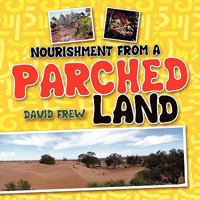 Nourishment from a Parched Land 1456837648 Book Cover