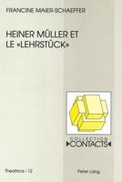 Heiner Mueller Et Le «Lehrstueck» 3906750035 Book Cover