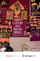 Youth Culture and Private Space 1349313319 Book Cover