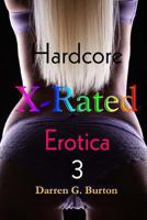 X-Rated Hardcore Erotica 3 1490401636 Book Cover