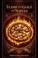 Flame and Gold of Naples B0GVGNQTKL Book Cover