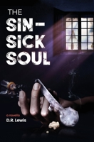 The Sin-Sick Soul: Crack, chaos and a mother's misguided search for spiritual healing 0578757737 Book Cover