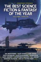The Best Science Fiction and Fantasy of the Year, Volume Twelve 1781085730 Book Cover