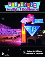 Wildwood's Neon Nights & Motel Memories 0764334794 Book Cover