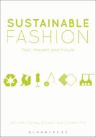 Sustainable Fashion: Past, Present and Future 0857851853 Book Cover