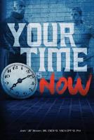 Your Time Is Now 1523646209 Book Cover