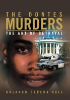 The Dontes Murders: The Art of Betrayal 1469193213 Book Cover