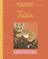 Talala: the Curious Leopard Cub Who Joined a Lion Pride 0711263957 Book Cover