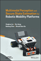 Multimodal Perception and Secure State Estimation for Robotic Mobility Platforms 111987601X Book Cover