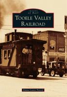 Tooele Valley Railroad 1467130265 Book Cover