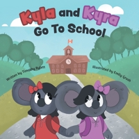 Kyla and Kyra Go To School 1039154824 Book Cover