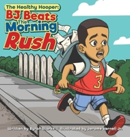 BJ Beats The Morning Rush: The Healthy Hooper B0GT4HH75T Book Cover
