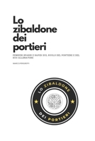 Lo Zibadone dei Portieri: Pensieri sparsi e rapidi sul ruolo del portiere e del suo allenatore (Italian Edition) B0F3XMHYQ5 Book Cover