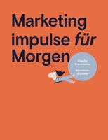 Marketing impulse für Morgen: Wer die richtigen Werkzeuge hat, kann so richtig erfolgreich sein. 3347142306 Book Cover