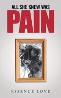 All She Knew Was Pain 1665505664 Book Cover