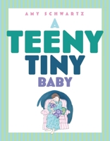 A Teeny Tiny Baby 0531068188 Book Cover