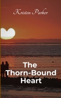 The Thorn-Bound Heart 7079768918 Book Cover