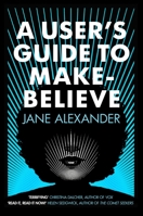 A User's Guide to Make-Believe 0749024291 Book Cover