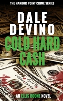 Cold Hard Cash (Harbor Point Crime Series: Ellis Boone) 1952771013 Book Cover