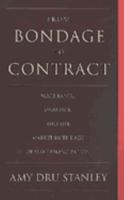 From Bondage to Contract: Wage Labor, Marriage, and the Market in the Age of Slave Emancipation 0521635268 Book Cover