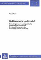 Sind Grundwerte Leerformeln?: Bedeutungen Und Parteispezifische Verwendungen Politischer Grundwerte-Lexeme in Der Bundesrepublik Deutschland 3820499261 Book Cover
