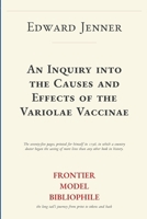 An Inquiry into the Causes and Effects of the Variolae Vaccinae (Frontier Model Bibliophile Science Source Editions) B0HF443Z65 Book Cover