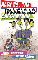 Alex vs. the Four-Headed Gargantuan 1459411226 Book Cover
