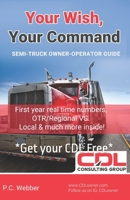 Your Wish, Your Command: CDL Employee To Owner Operator Guide A-Z B0B4FY8L2F Book Cover