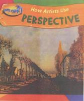 How Artists Use Perspective (Flux, Paul, Seeing and Feeling Art.) 0431162077 Book Cover