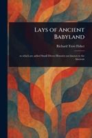 Lays of Ancient Babyland 1023286211 Book Cover