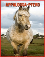 Appaloosa-Pferd: Lustige Fakten & coole Bilder B08WS2WMYY Book Cover