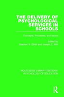 The Delivery of Psychological Services in Schools: Concepts, Processes and Issues (School Psychology) 1138069728 Book Cover
