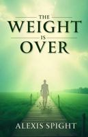 The Weight Is Over 1967086109 Book Cover