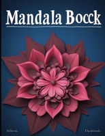 Mandala Bocck für Erwachsene: Harmony and Serenity: A Journey Through Mandala Art" Mindfulness Relaxation Meditation Creativity Stress Relief Inner ... Art Color Therapy Spiritua (German Edition) B0CSNQPMFP Book Cover