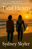 Tidal Hearts: Book Four in the Electric Summer Girls Series B0G5M1G247 Book Cover