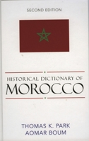 Historical Dictionary of Morocco (Historical Dictionaries of Africa, No. 95) 1442262966 Book Cover