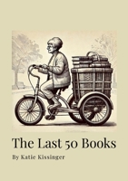 The Last 50 Books 1257116479 Book Cover