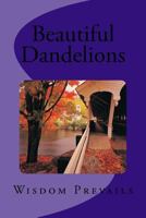Beautiful Dandelions 1548562726 Book Cover