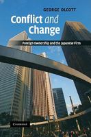 Conflict and Change: Foreign Ownership and the Japanese Firm 0521189888 Book Cover