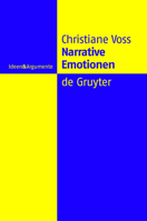 Narrative Emotionen: Eine Untersuchung Uber Moglichkeiten Und Grenzen Philosophischer Emotionstherorien (Ideen & Argumente) (German Edition) 3110179431 Book Cover
