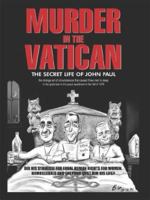 Murder in the Vatican: The Revolutionary Life of John Paul and The Vatican Murders of 1978 1434387224 Book Cover