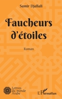 Faucheurs d'étoiles: Roman (Lettres Du Monde Arabe) (French Edition) 2343204543 Book Cover