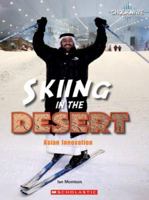 Skiing in the Desert: Asian Innovation 0531175839 Book Cover