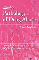 Karch's Pathology of Drug Abuse 0367777908 Book Cover