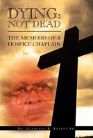 Dying: Not Dead 1469174634 Book Cover