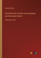 Geschichte des Verfalls und Untergangs des Römischen Reichs: Fünfzehnter Theil 3368277626 Book Cover